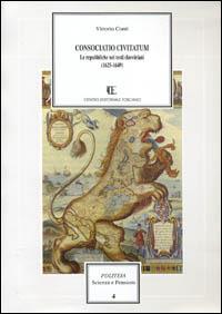 Consociatio civitatum. Le repubbliche dei testi elzeviriani 1625-1649 - Vittorio Conti - copertina