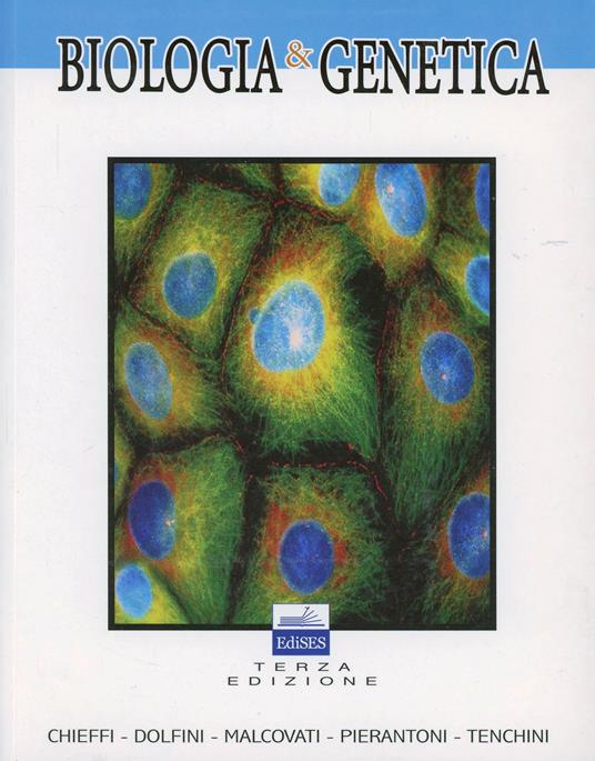 Biologia e genetica. Con espansione online - Giovanni Chieffi,Silvana Dolfini,Massimo Malcovati - copertina