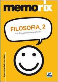 Filosofia. Vol. 2: Dal Rinascimento a Kant. - Livio Santoro - copertina