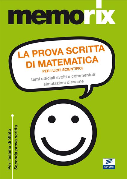 La prova scritta di matematica per i licei scientifici. Temi ufficiali svolti e commentati. Simulazione d'esame - Emiliano Barbuto - copertina