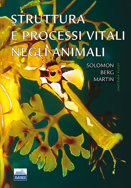 Struttura e processi vitali negli animali - Eldra P. Solomon,Linda R. Berg,Diana W. Martin - copertina