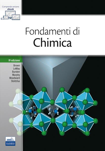 Fondamenti di chimica. Con e-book - Theodor Brown,H. Hugene LeMay,Bruce Bursten - copertina