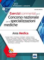 Quesiti commentati di area medica per Scuole di specializzazione. Esercizi commentati per l'accesso alle Scuole di specializzazione di area medica