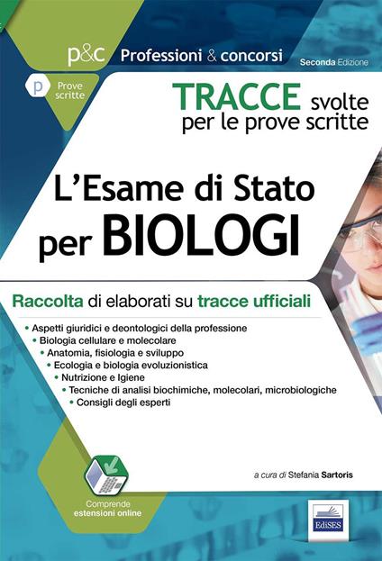 Tracce svolte per l'esame di Stato per biologi. Raccolta di elaborati su tracce ufficiali - copertina