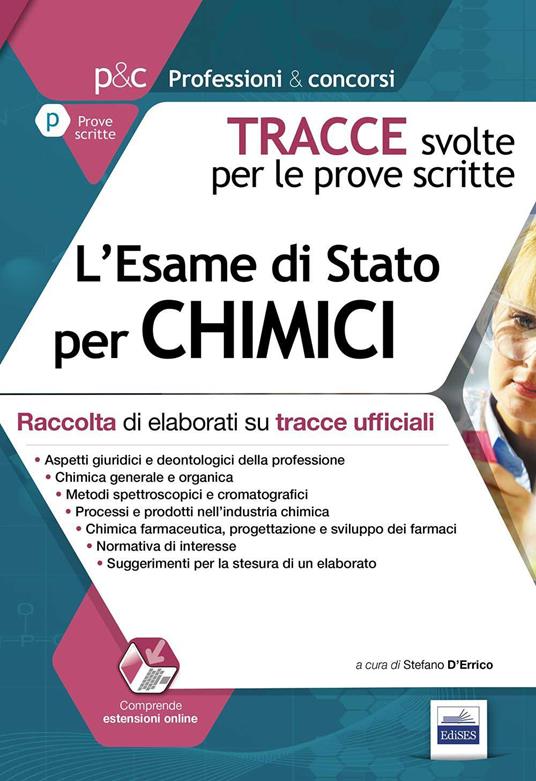 L' esame di stato per chimici. Raccolta di elaborati su tracce ufficiali. Tracce svolte per le prove scritte - copertina