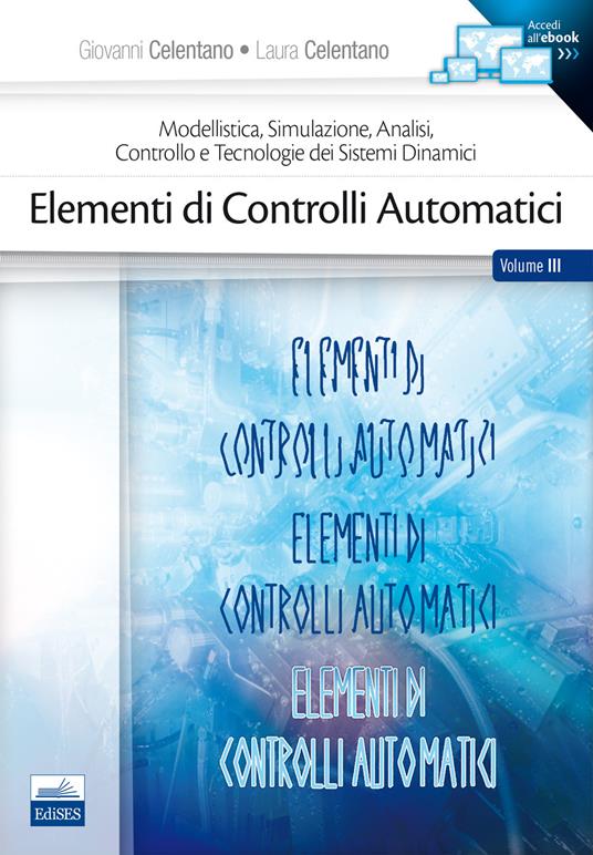 Elementi di controlli automatici - Giovanni Celentano,Laura Celentano - copertina