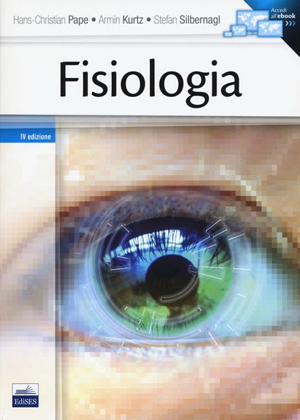 Fisiologia. Con e-book - H. Cristian Pape,Armin Kurtz,Stefan Silbernagl - copertina