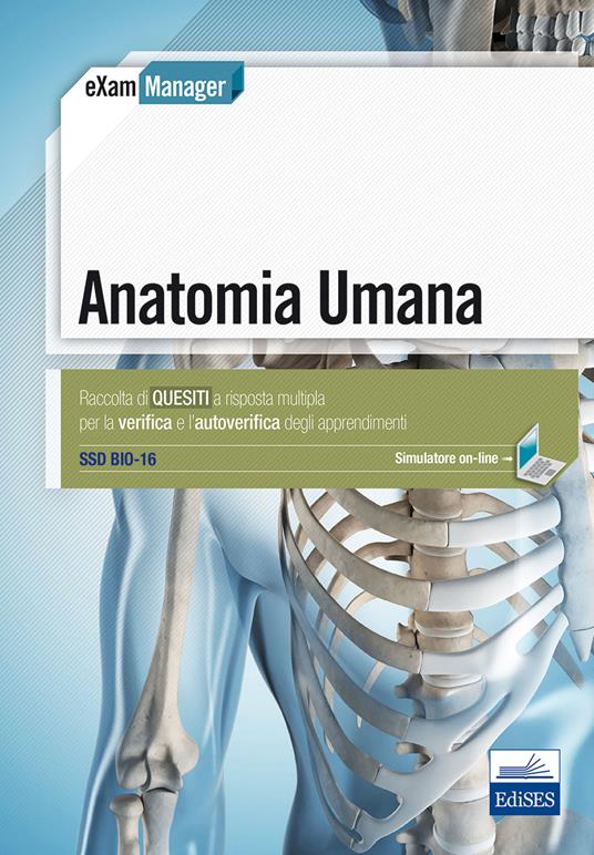 Anatomia umana. Raccolta di quesiti a risposta multipla per la verifica e l'autoverifica degli apprendimenti SSD Bio-16. Con software di simulazione - copertina