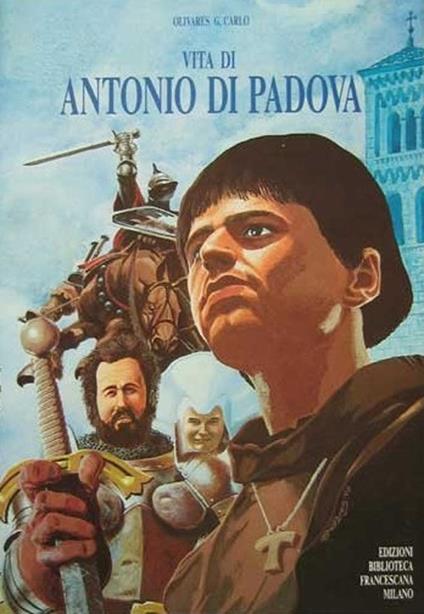 Vita di Antonio da Padova (a fumetti) - Giancarlo Olivares - copertina