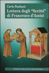 Lettura degli «Scritti» di Francesco d'Assisi - Carlo Paolazzi - copertina