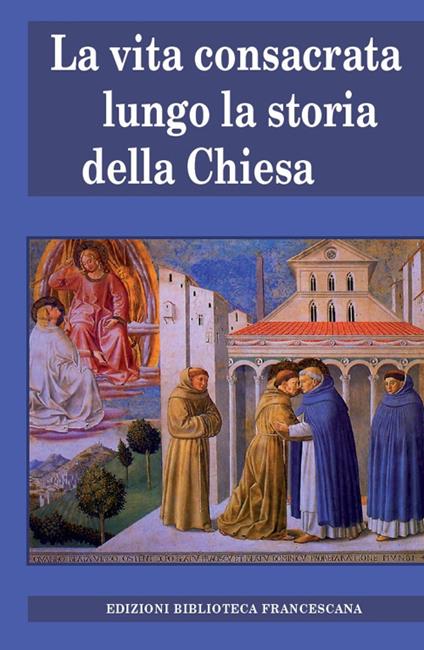 Vita consacrata lungo la storia della Chiesa - Luca Bianchi - copertina