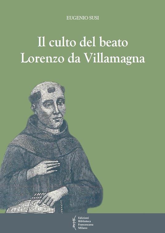 Il culto del beato Lorenzo da Villamagna - Eugenio Susi - copertina