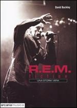 R.E.M. Fiction. Una storia vera