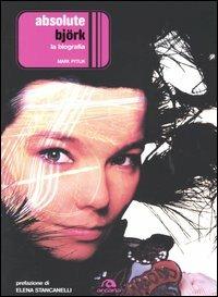 Absolute Björk. La biografia - Mark Pytlik - copertina