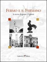 Fermo e il fermano. Ediz. illustrata