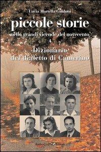 Piccole storie nelle grandi vicende del novecento - Lucia Martella Guidoni  - Libro - Andrea Livi Editore - | IBS