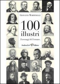 100 illustri personaggi del Fermano - Giovanni Martinelli - copertina