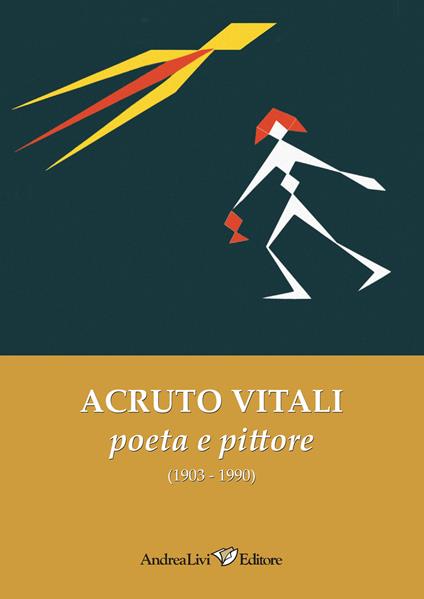 Acruto Vitali poeta e pittore (1903-1990) - Elio Pecora,Alfredo Luzi,Stefano Papetti - copertina