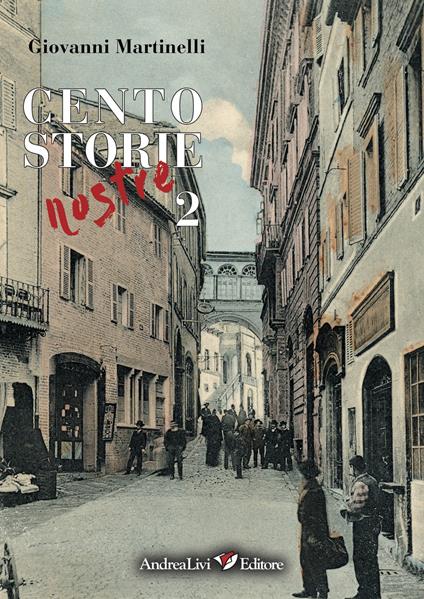 Cento storie nostre. Vol. 2 - Giovanni Martinelli - copertina