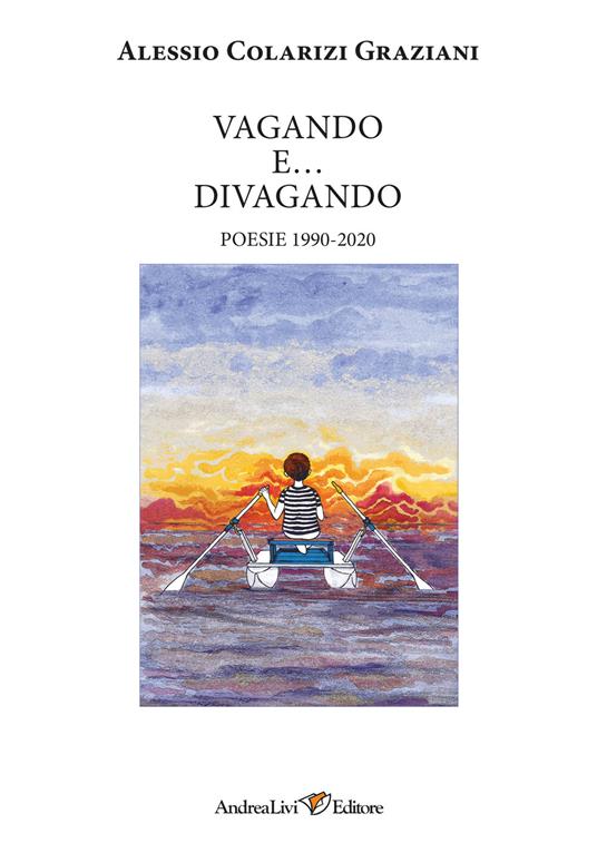 Vagando e... divagando. Poesie 1990-2020 - Alessio Colarizi Graziani - copertina