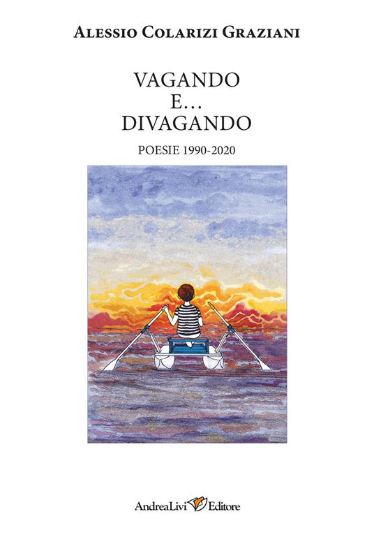 Vagando e… divagando. Poesie 1990-2020 - Alessio Colarizi Graziani - copertina