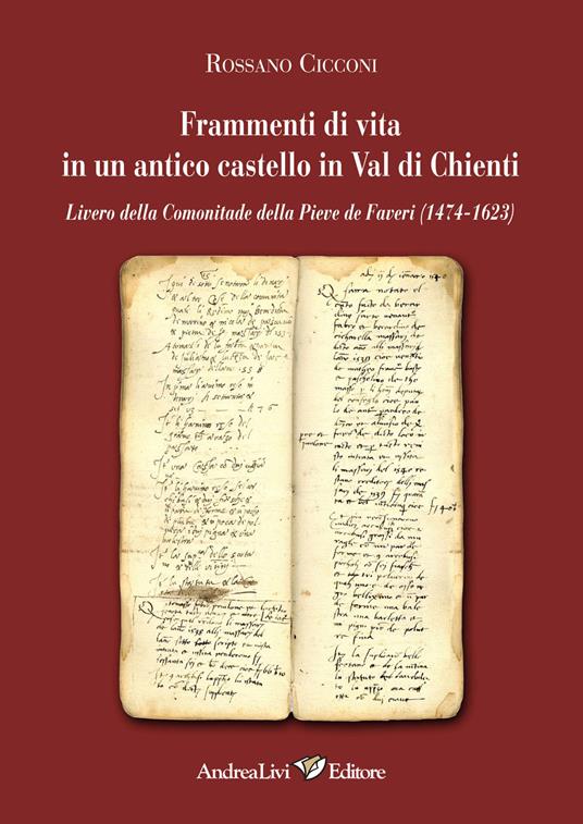 Frammenti di vita in un antico castello in Val di Chienti Livero de Comonitade della Pieve de Faveri (1474-1623) - Rossano Cicconi - copertina