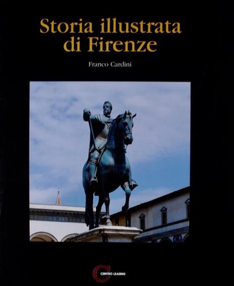 Storia illustrata di Firenze - Franco Cardini - copertina