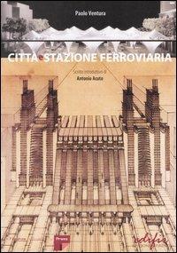 Città e stazione ferroviaria - Paolo Ventura - copertina