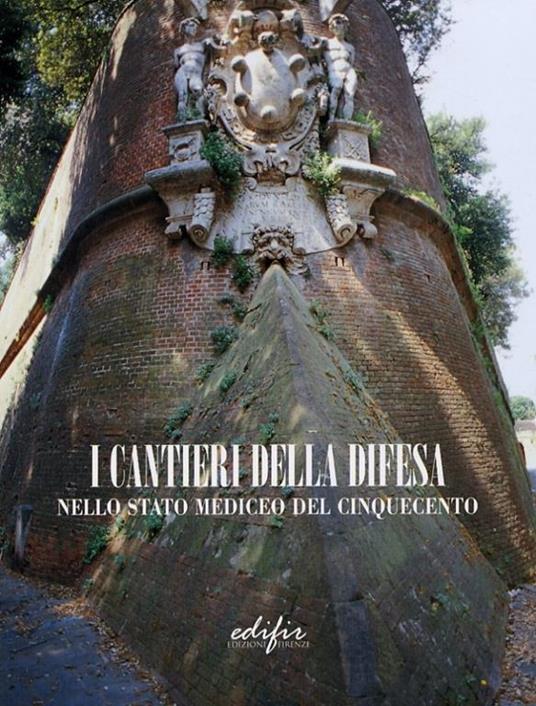 I cantieri della difesa nello Stato mediceo del Cinquecento. Con CD-ROM - 2