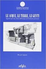 Le acque, le terre, le genti. Appunti per una storia dell'acqua nel territorio pistoiese