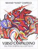 Verso Campaldino. Dal pian di Ripoli alla battaglia. Ediz. multilingue