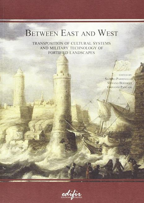 Between east and west. Transposition of cultural systems and military Technology of fortified landscapes - 2