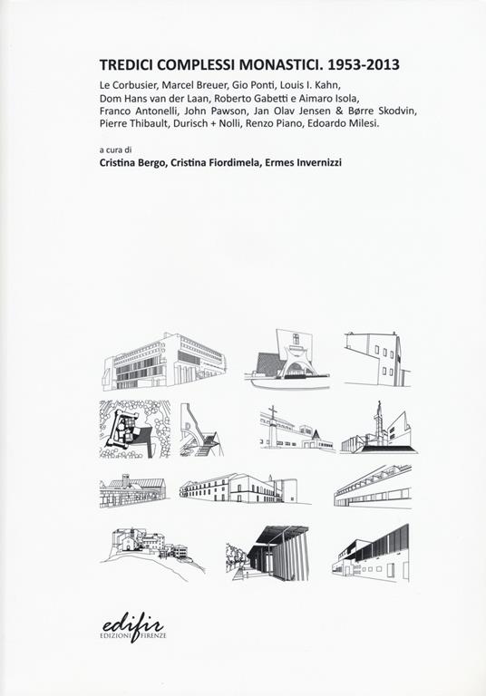 Tredici complessi monastici. 1953-2013. Ediz. illustrata - copertina
