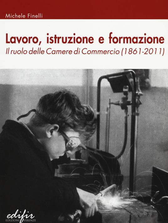 Lavoro istruzione e formazione. Il ruolo delle Camere di