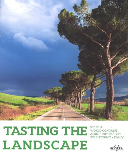 Tasting the landscape. 53rd IFLA world Congress (Torino, 20-22 aprile 2016) - copertina