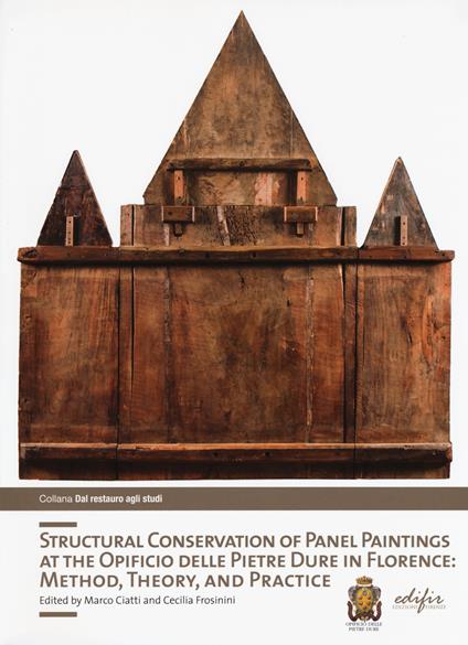 Structural conservation of panel painting at the Opificio delle pietre dure in Florence: method, theory abd practice. Ediz. illustrata - copertina