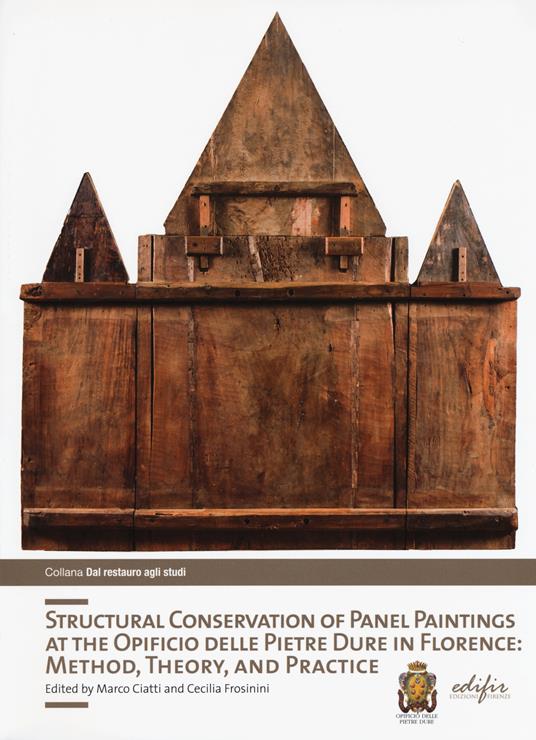 Structural conservation of panel painting at the Opificio delle pietre dure in Florence: method, theory abd practice. Ediz. illustrata - copertina