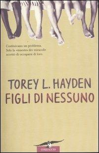 Figli di nessuno - Torey L. Hayden - 3