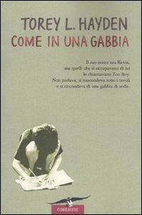 Come in una gabbia - Torey L. Hayden - copertina