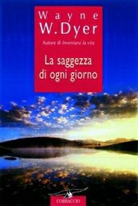 La saggezza di ogni giorno - Wayne W. Dyer - copertina