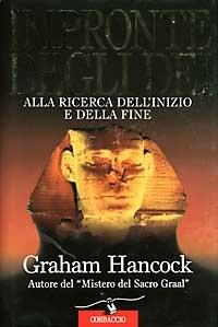 Impronte degli dei. Alla ricerca dell'inizio e della fine - Graham Hancock - 3