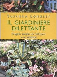 Il giardiniere dilettante - Susanna Longley - copertina