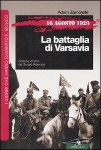 16 agosto 1920. La battaglia di Varsavia - Adam Zamoyski - copertina