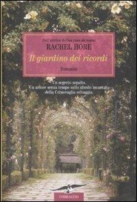 Il giardino dei ricordi - Rachel Hore - Libro - Corbaccio - Romance | IBS