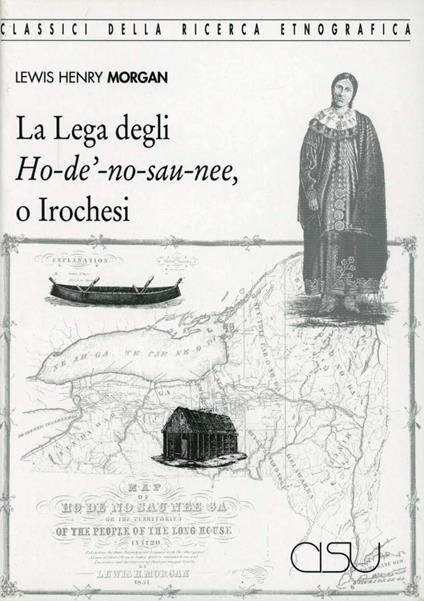 La lega degli Ho-de'-no-sau-nee o irochesi - Lewis H. Morgan - copertina