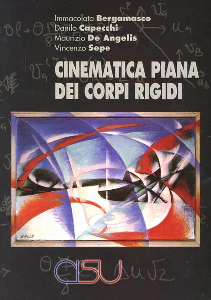 Cinematica piana dei corpi rigidi - Danilo Capecchi,Maurizio De Angelis,Vincenzo Sepe - copertina