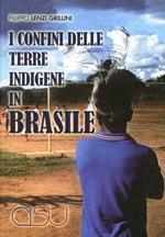 I confini delle terre indigene in Brasile
