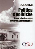 Politica e politiche. Etnografia di un paese di riforma. Scanzano jonico