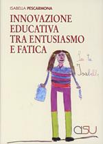 Innovazione educativa tra entusiasmo e fatica