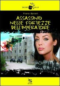 Assassinio nelle fortezze dell'imperatore - Piero Baroni - copertina